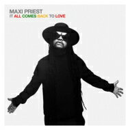 yAՁz Maxi Priest }LVv[Xg / It All Comes Back To Love yCDz