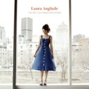 【輸入盤】 Laura Anglade / I've Got Just About Everything 【CD】