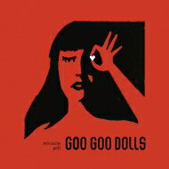 Goo Goo Dolls グーグードールズ / Miracle Pill 【LP】