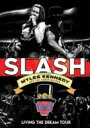 Slash / Myles Kennedy & The Conspirators / Living The Dream Tour 【初回限定盤】(DVD+2CD) 【DVD】