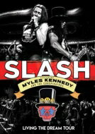 Slash / Myles Kennedy The Conspirators / Living The Dream Tour (DVD) 【DVD】