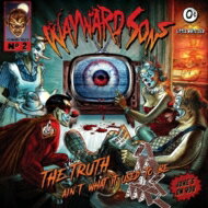 Wayward Sons / Truth Ain't What It Used To Be yCDz