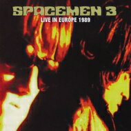 【輸入盤】 Spacemen 3 スペースメンスリー / Live In Europe 1989 【CD】