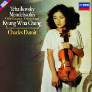 Tchaikovsky チャイコフスキー / チャイコフスキー：ヴァイオリン協奏曲、メンデルスゾーン：ヴァイオリン協奏曲　チョン・キョンファ、シャルル・デュトワ＆モントリオール交響楽団 