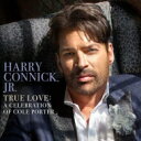 【輸入盤】 Harry Connick Jr ハリーコニックジュニア / True Love: A Celebration Of Cole Porter 【CD...