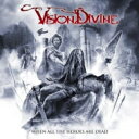 Vision Divine / When All The Heroes Are Dead 【CD】