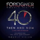  A  Foreigner tH[i[   Double Vision: Then And Now (CD+DVD)  CD 