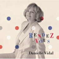 Daniele Vidal ダニエルビダル / RENDEZ-VOUS ～ランデブー～ 【CD】