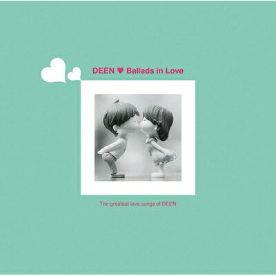 DEEN ディーン / Ballads in Love 【CD】