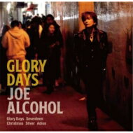 JOE ALCOHOL / GLORY DAYS 【CD】
