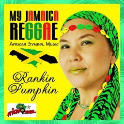 Rankin Pumpkin / MY JAMAICA REGGAE 【CD】