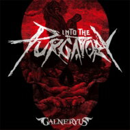 Galneryus ガルネリウス / INTO THE PURGATORY 【CD】