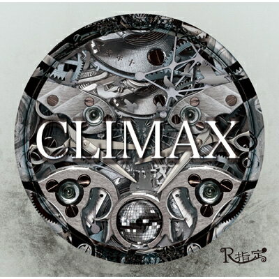 R指定 アールシテイ / CLIMAX 【CD Maxi】