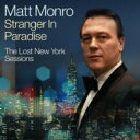 【輸入盤】 Matt Monro マットモンロー / Stranger In Paradise - The Lost New York Sessions 【CD...
