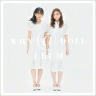 WHY@DOLL / @LBUM ～Selection 2014-2019～ 【CD】