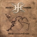 House Of Shakira / Radiocarbon 【CD】