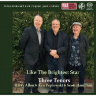 Three Tenors (Scott Hamilton / Ken Peplowski / Harry Allen) / Like The Brightest Star 【SACD】