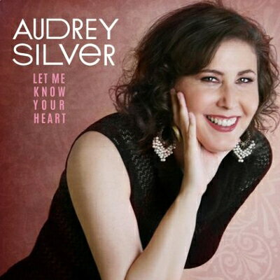 Artist Name: U - 【輸入盤】 Audrey Silver / Let Me Know Your Heart 【CD】
