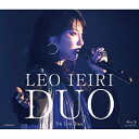 家入レオ イエイリレオ / DUO ～7th Live Tour～ (Blu-ray) 【BLU-RAY DISC】