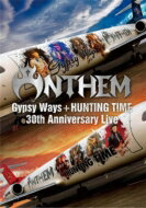 Anthem アンセム / 『GYPSY WAYS』+『HUNTING TIME』完全再現 30th Anniversary Live (Blu-ray) 【BLU-RAY DISC】