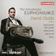 【送料無料】 『シンフォニック・ユーフォニアム2〜ヴォーン・ウィリアムズ：テナー・テューバ協奏曲（ユーフォニアム版）、他』　デイヴィッド・チャイルズ、BBCフィル 輸入盤 【CD】