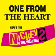 NICKEY &amp; THE WARRIORS / ONE FROM THE HEART 【CD】のサムネイル