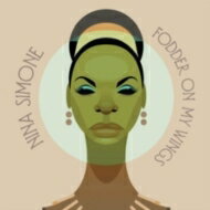 Nina Simone j[iV / Fodder On My Wings (180OdʔՃR[hj yLPz