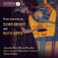 【輸入盤】 ギップス、ルース（1921-1999） / Piano Concerto, Ambarvalia: M.mclachlan(P) Peebles / Royal Liverpool Po +dora Bright: Concerto, 1, : S.ward(P) 【CD】