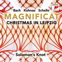 【輸入盤】 マニフィカト〜ライプツィヒのクリスマス〜シェッレ、クーナウ、バッハ ジョナサン・セルズ&ソロモンズ・ノット 【CD】