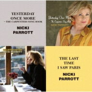 Nicki Parrott ニッキパロット / Yesterday Once More: Carpenters Song Book: Last Time I Saw Paris 【CD】