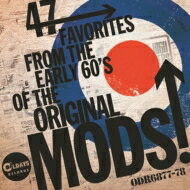 47 Favorites From The Early 60’s Of The Original Mods!: 60年代モッズが愛した47枚のシングル盤 (2CD) 【CD】
