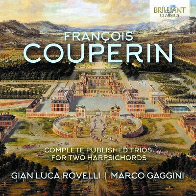 【輸入盤】 Couperin F. クープラン / 2台のクラヴサンのためのトリオ・ソナタ全集　ジャン・ルカ・ロヴェッリ、マルコ・ガッジーニ（2CD） 【CD】