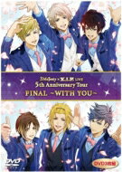 3 Majesty×X.I.P. / 3 Majesty x X.I.P. LIVE -5th Anniversary Tour FINAL- ～WITH YOU～ 【DVD】