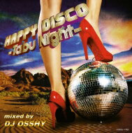 DJ OSSHY / HAPPY DISCO -TABU NIGHT- 【CD】