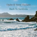 【輸入盤】 Djabe / Steve Hackett / Back To Sardinia 【CD】