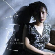 AIRI (Jazz) / Airi Is Her Name 【CD】