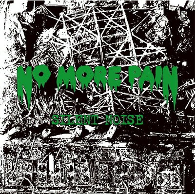 NO MORE PAIN / SILENT NOISE 【CD】