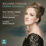  Strauss, R. シュトラウス / 4つの最後の歌、明日、ピアノ伴奏歌曲集　ディアナ・ダムラウ、マリス・ヤンソンス＆バイエルン放送交響楽団、ヘルムート・ドイチュ 