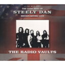 【輸入盤】 Steely Dan スティーリーダン / Radio Vaults - Best Of Steely Dan Broadcasting Live ...