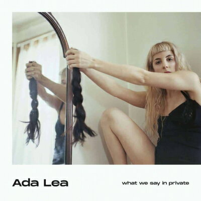 Ada Lea / What We Say In Private 【LP】 Ada Lea / What We Say In Private 【LP】