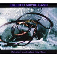 【輸入盤】 Eclectic Maybe Band / Reflections In A Moebius Ring Mirror 【CD】