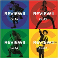 GLAY グレイ / REVIEW II ～BEST OF GLAY～ (4CD+Blu-ray) 【CD】