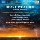 【輸入盤】 Heavy Weather～管楽器のための協奏曲集　グレン・アドシット＆ハート・ウィンド・アンサンブル 【CD】