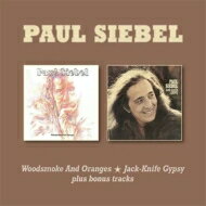 【輸入盤】 Paul Siebel / Woodsmoke &amp; Oranges / Jack-knife Gypsy Plus Bonus 【CD】