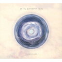 Otographies 【CD】