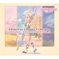 プリンセスコネクト！Re:Dive / PRINCESS CONNECT! Re: Dive ORIGINAL SOUNDTRACK VOL.2 【CD】