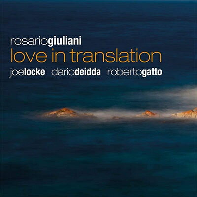 【輸入盤】 Rosario Giuliani ロザリオジュリアーニ / Love In Translation 【CD】