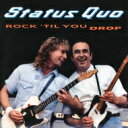 【輸入盤】 Status Quo ステイタスクオー / Rock Till You Drop: Deluxe Edition (3CD) 【CD】