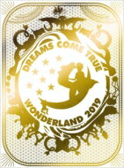 DREAMS COME TRUE / 史上最強の移動遊園地 DREAMS COME TRUE WONDERLAND 2019 (Blu-ray) 