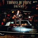 【輸入盤】 Thomas Dutronc トマデュトロン / Frenchy 【CD】
